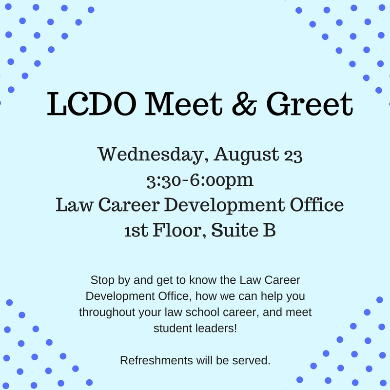 Law Career Development Office 1D/1E & Transfer Student Open House 